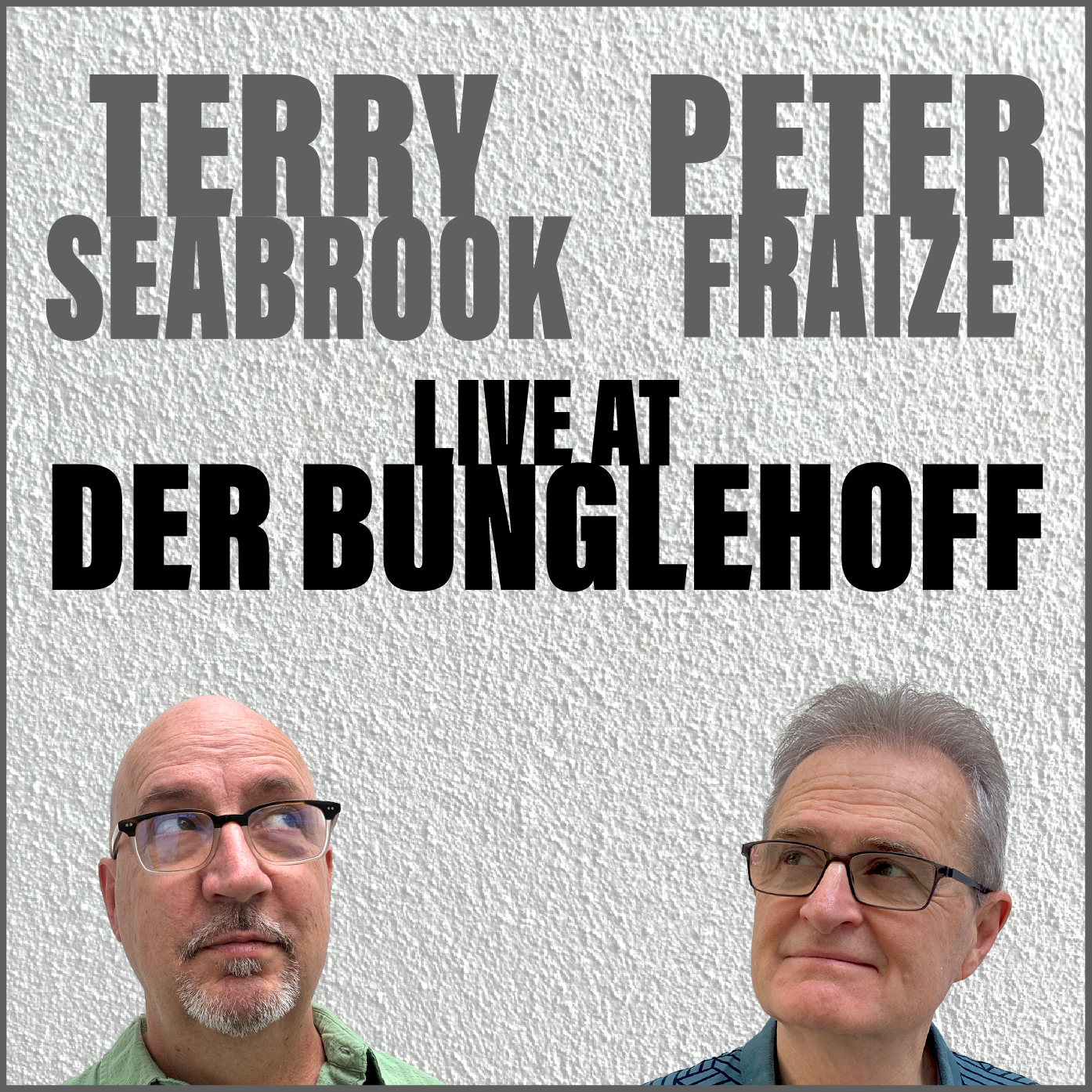 Seabrook/Fraize Live at Der Bunglehoff